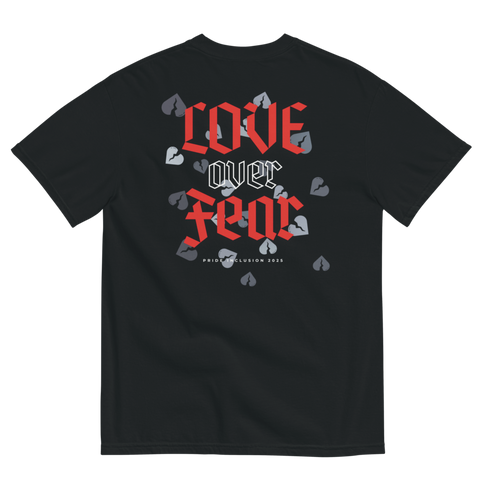 "Love Over Fear” T-shirt – 2025 Edition