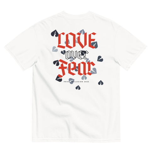 "Love Over Fear” T-shirt – 2025 Edition